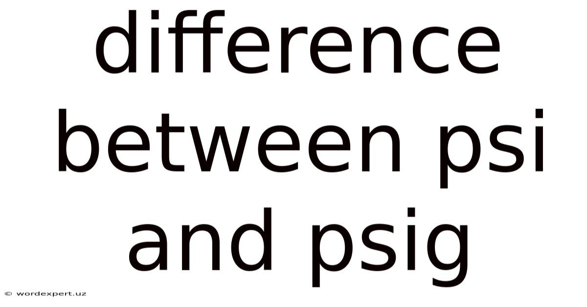 Difference Between Psi And Psig