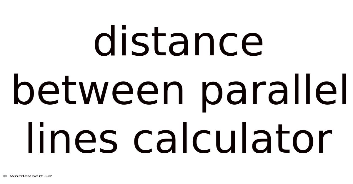 Distance Between Parallel Lines Calculator