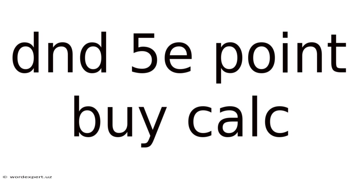Dnd 5e Point Buy Calc