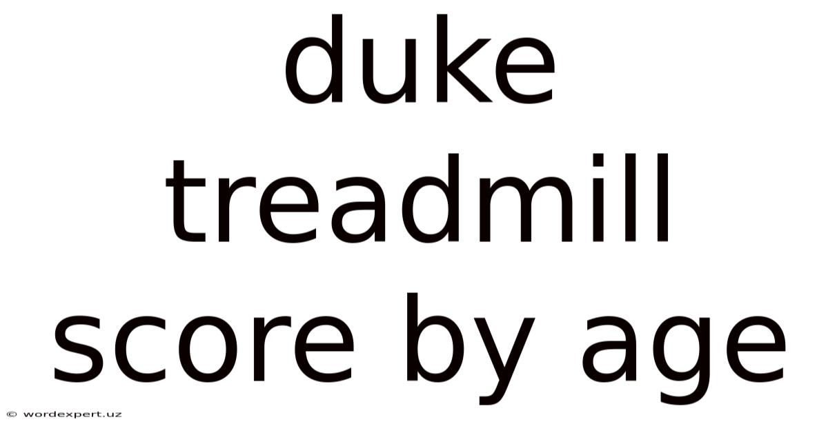 Duke Treadmill Score By Age