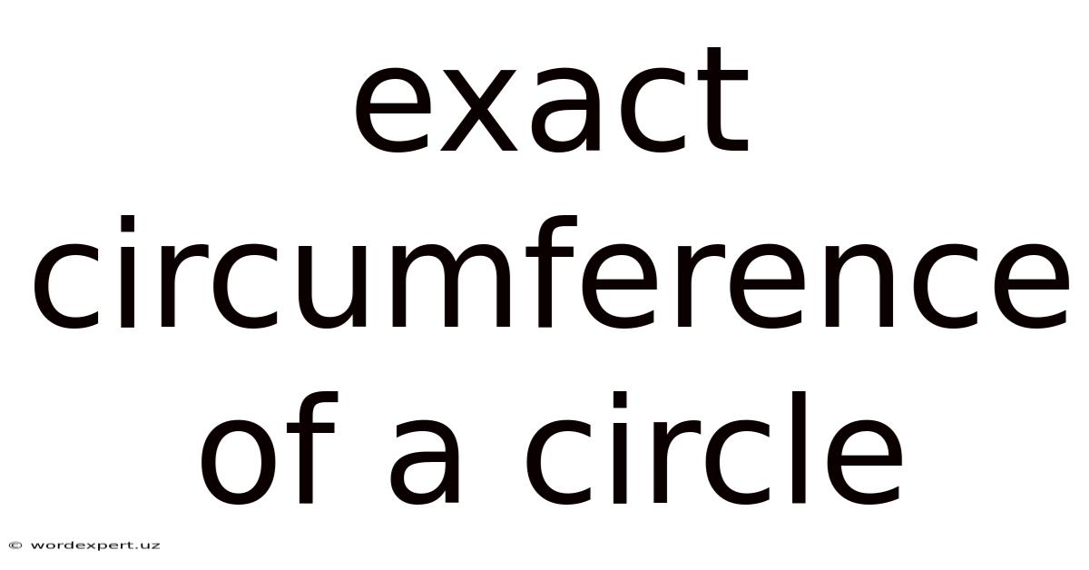 Exact Circumference Of A Circle