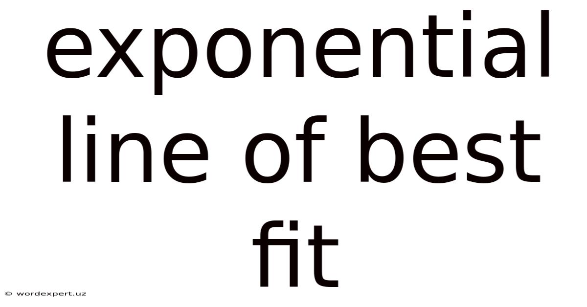 Exponential Line Of Best Fit