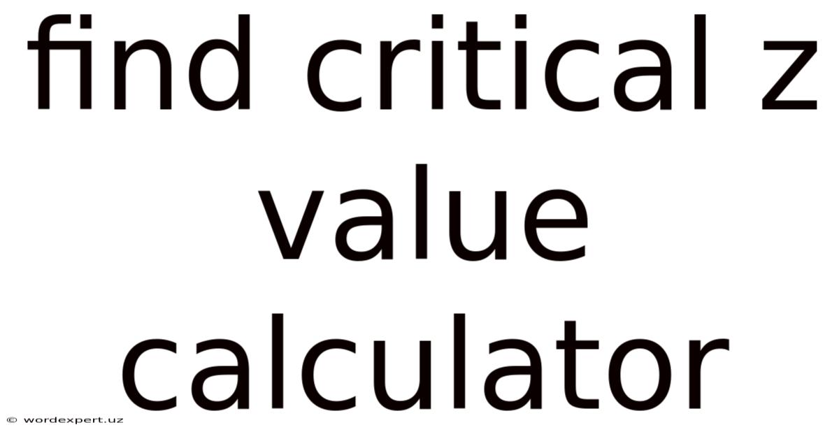 Find Critical Z Value Calculator