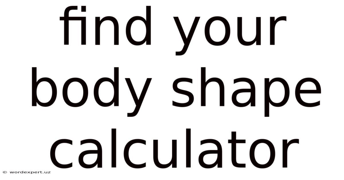Find Your Body Shape Calculator