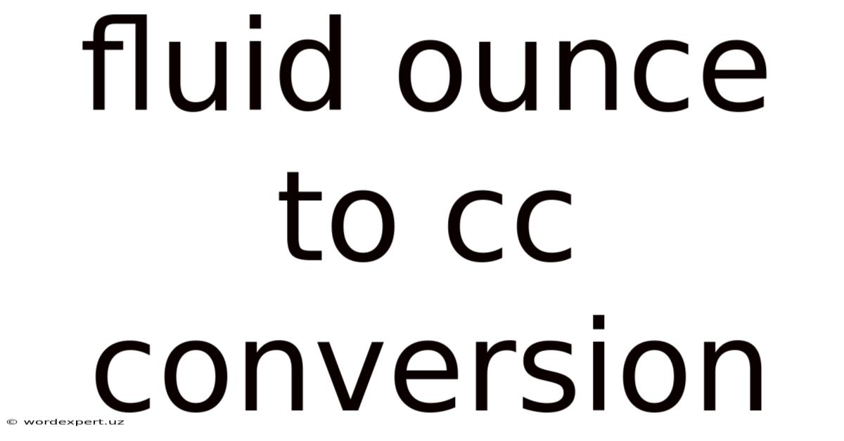 Fluid Ounce To Cc Conversion