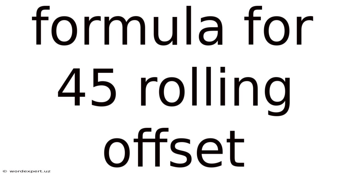 Formula For 45 Rolling Offset