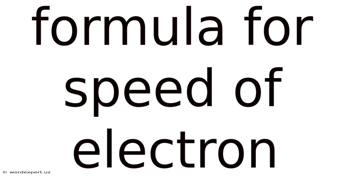 Formula For Speed Of Electron
