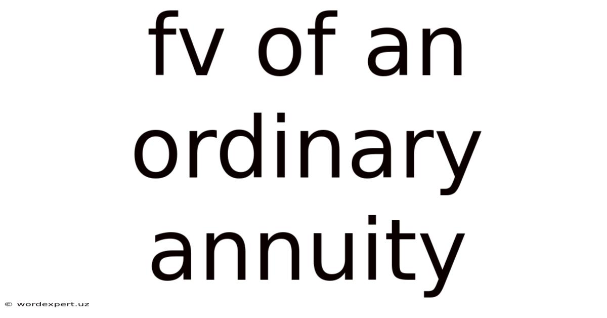 Fv Of An Ordinary Annuity