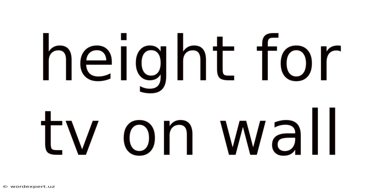 Height For Tv On Wall