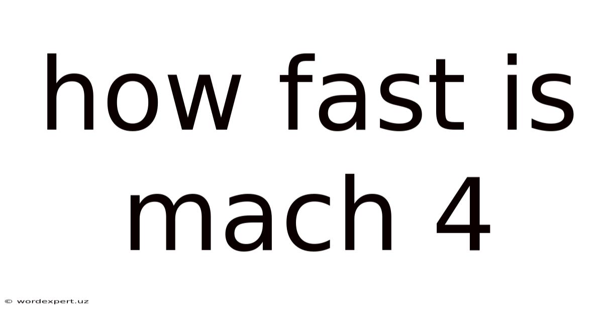 How Fast Is Mach 4