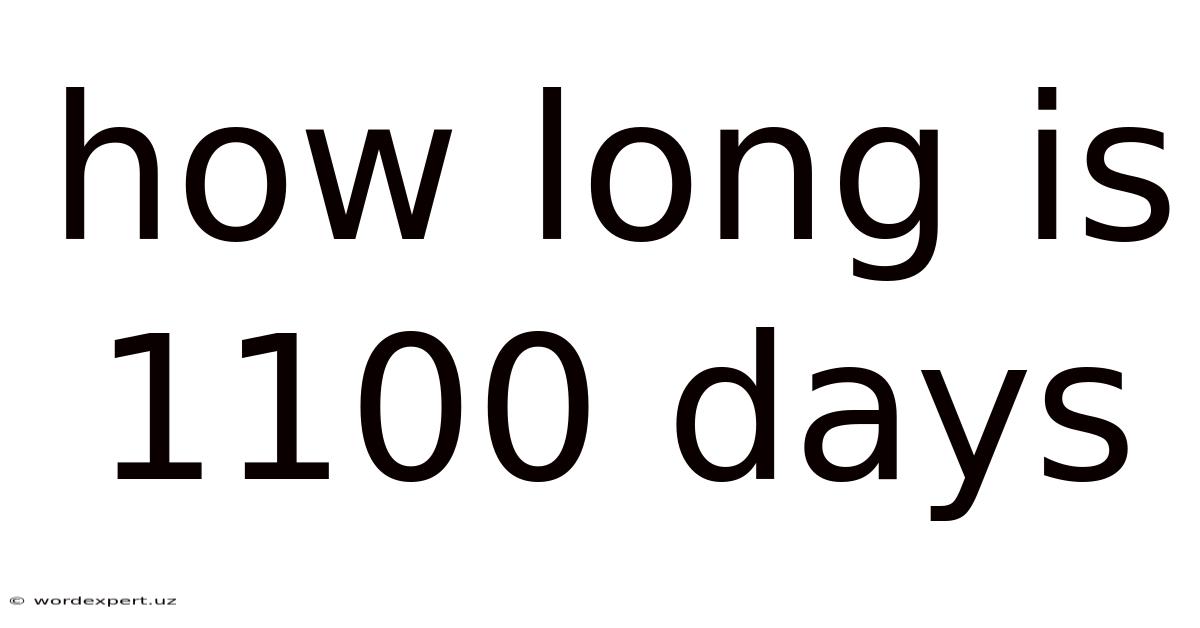 How Long Is 1100 Days
