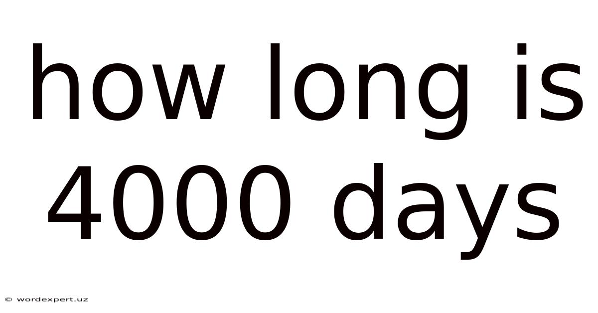 How Long Is 4000 Days