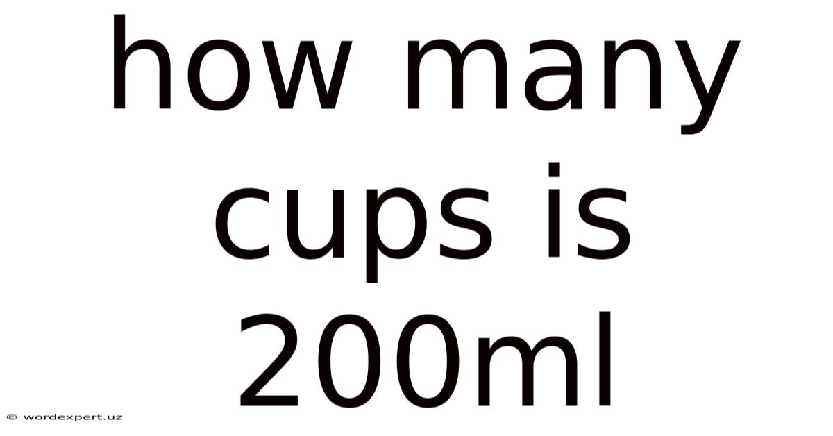 How Many Cups Is 200ml