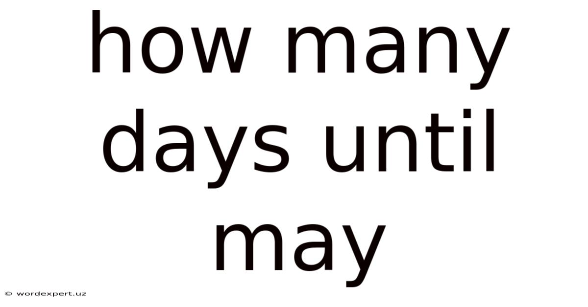 How Many Days Until May