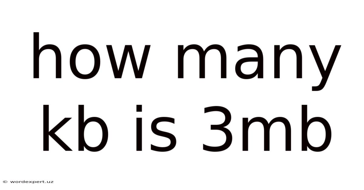 How Many Kb Is 3mb