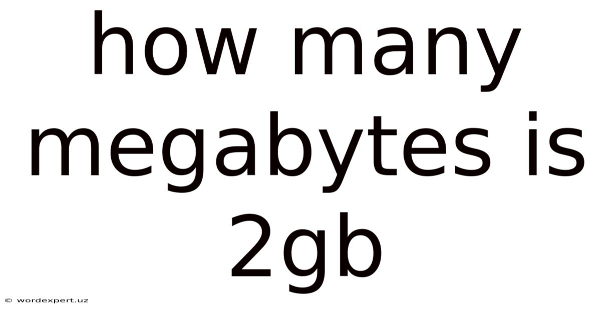 How Many Megabytes Is 2gb