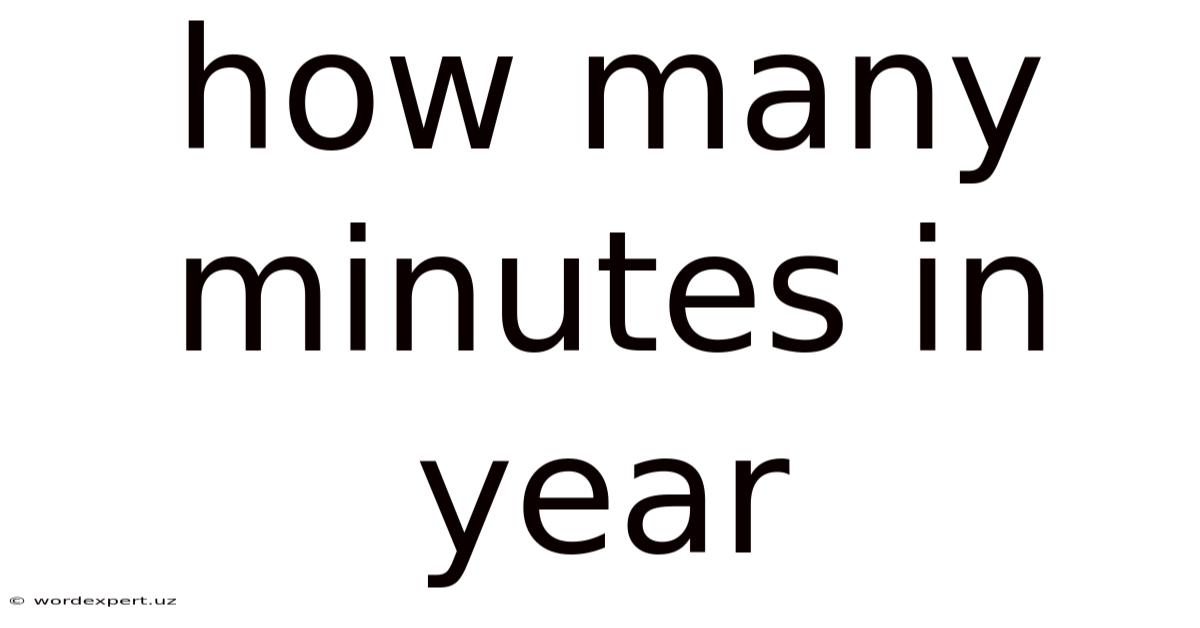 How Many Minutes In Year