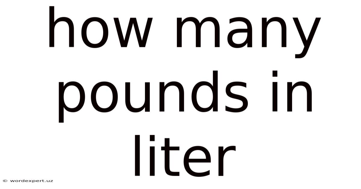 How Many Pounds In Liter