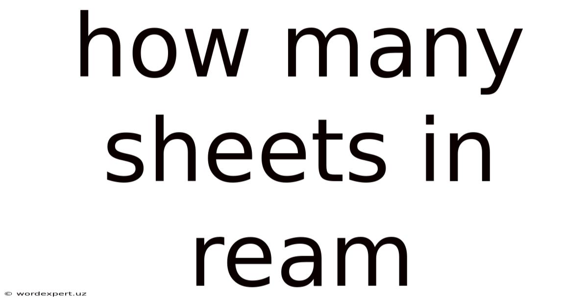 How Many Sheets In Ream