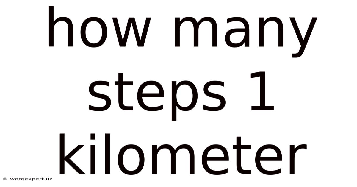 How Many Steps 1 Kilometer
