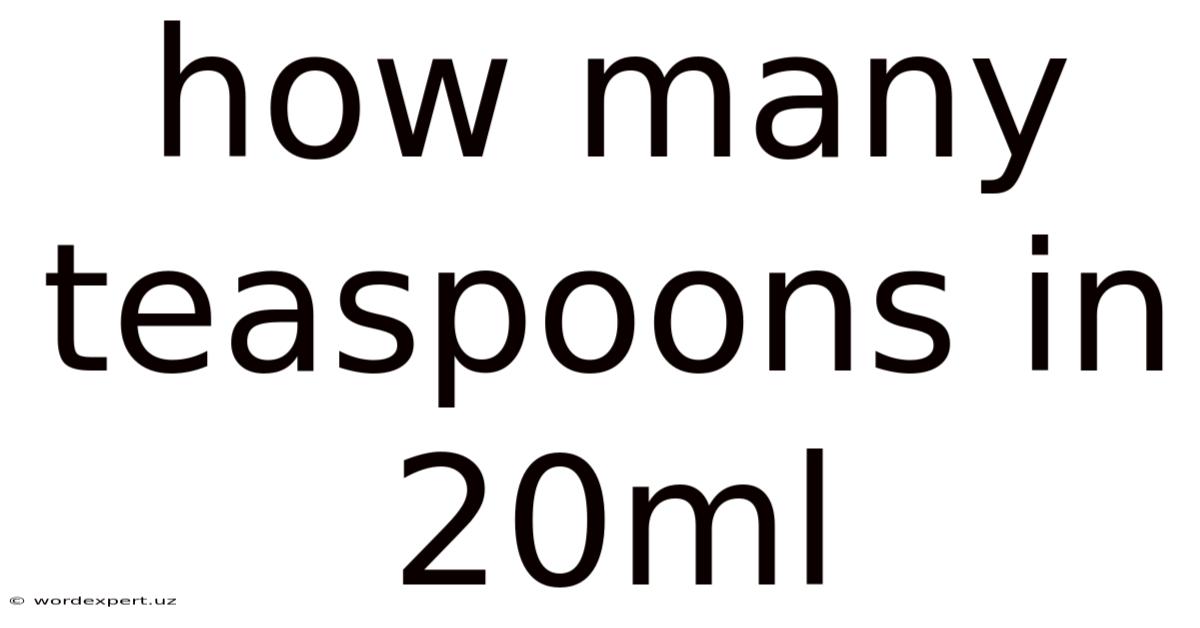 How Many Teaspoons In 20ml