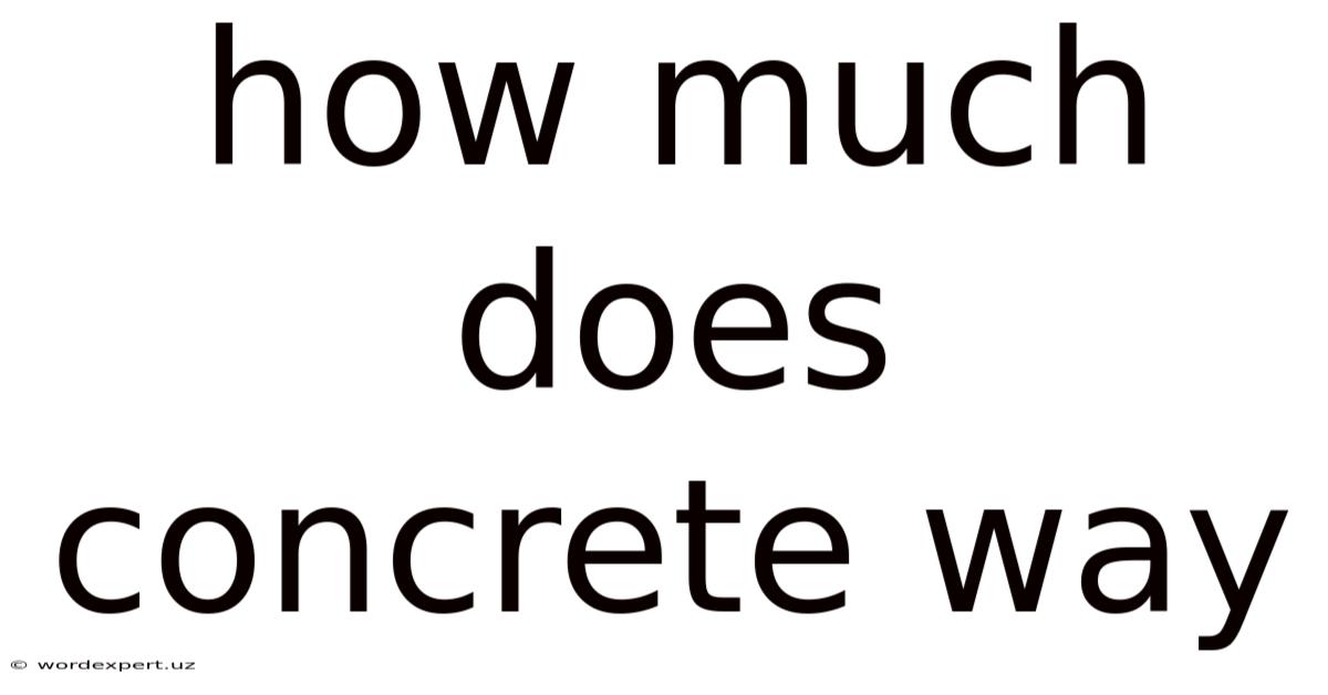 How Much Does Concrete Way