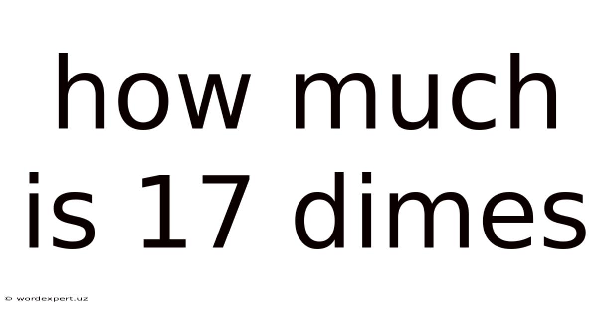 How Much Is 17 Dimes