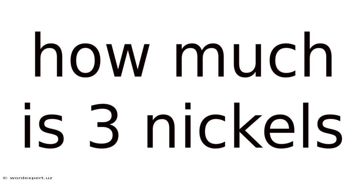 How Much Is 3 Nickels