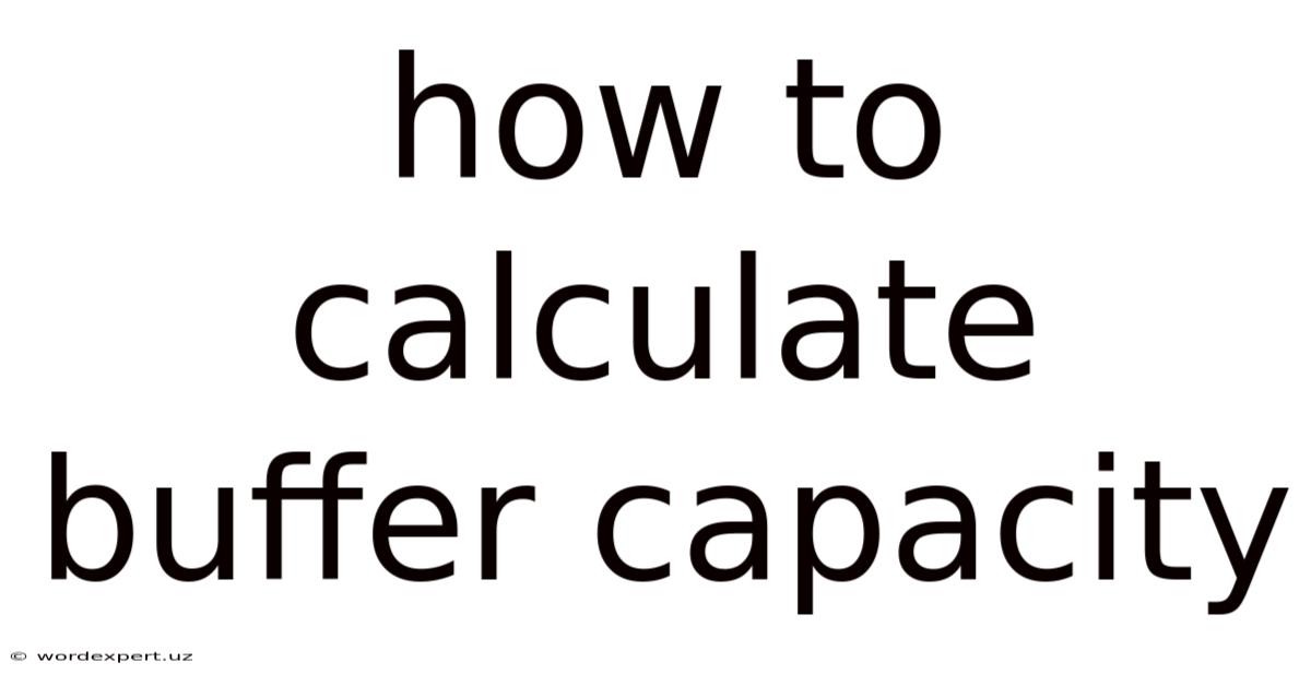 How To Calculate Buffer Capacity