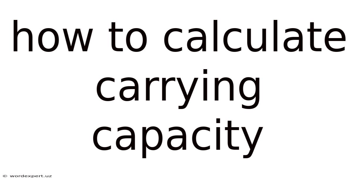 How To Calculate Carrying Capacity