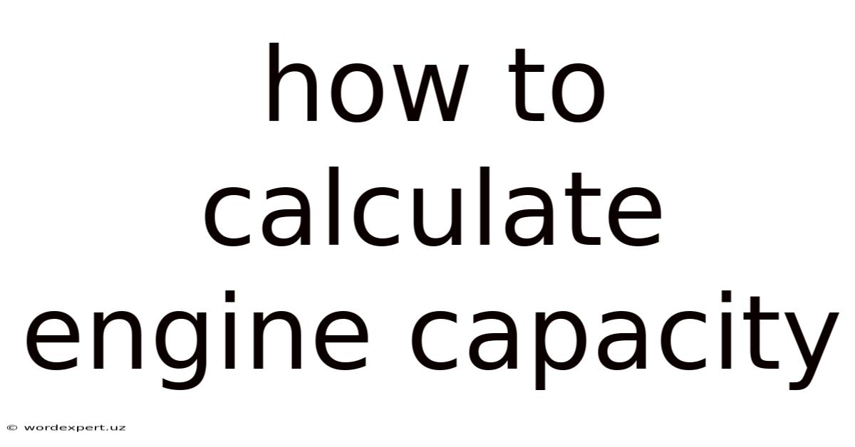 How To Calculate Engine Capacity