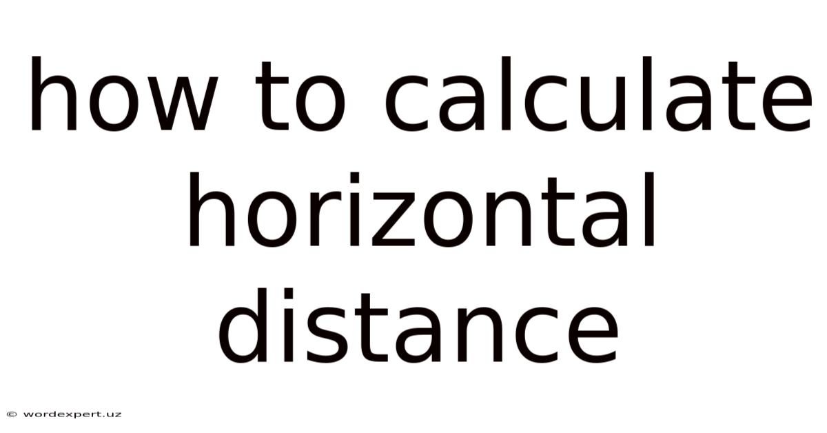 How To Calculate Horizontal Distance