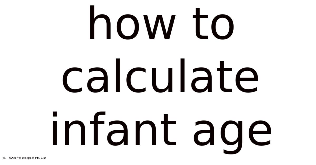How To Calculate Infant Age