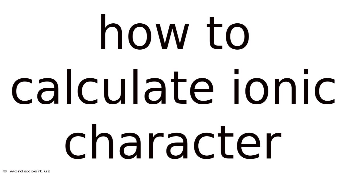How To Calculate Ionic Character