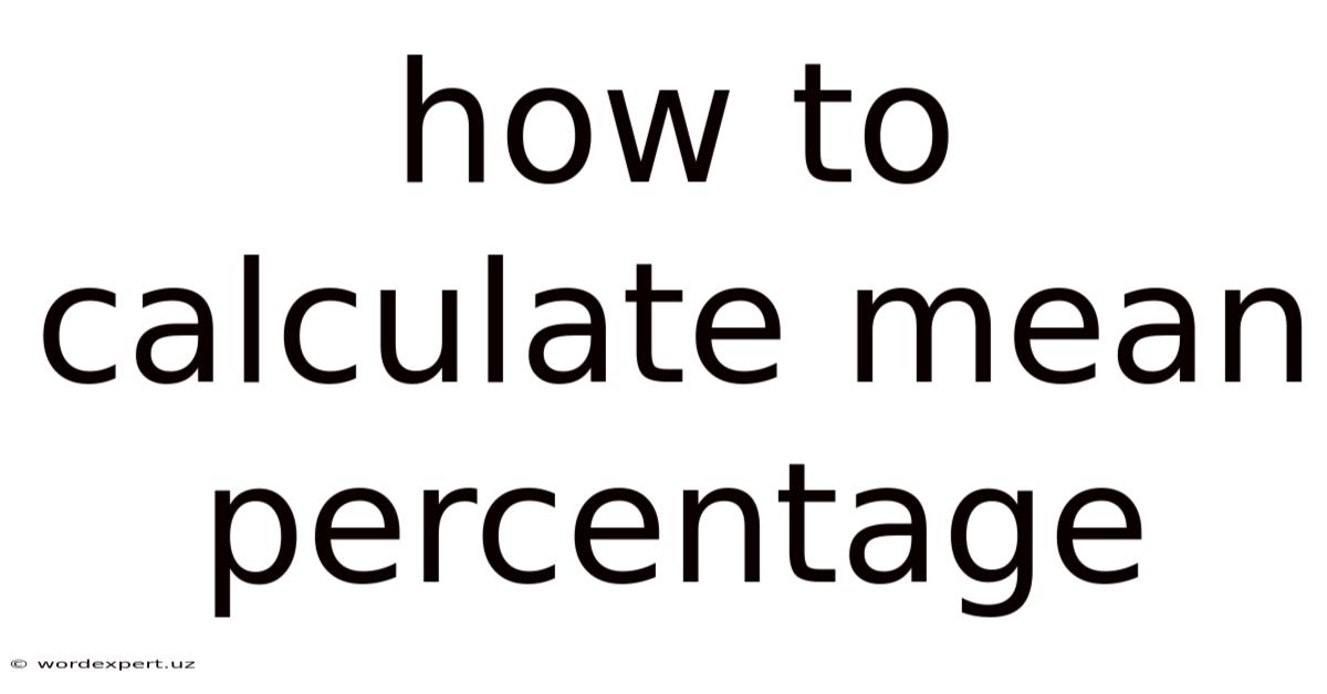 How To Calculate Mean Percentage