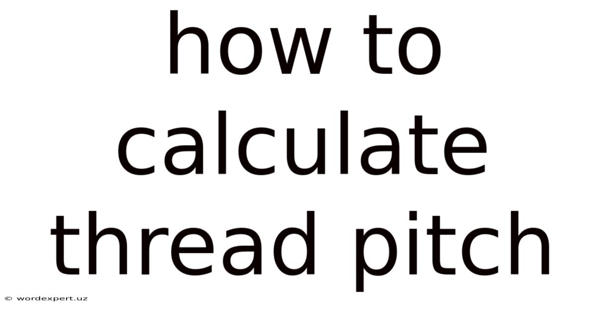 How To Calculate Thread Pitch