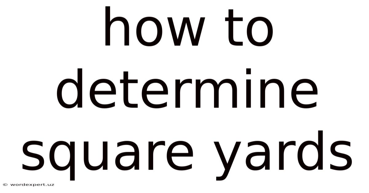 How To Determine Square Yards