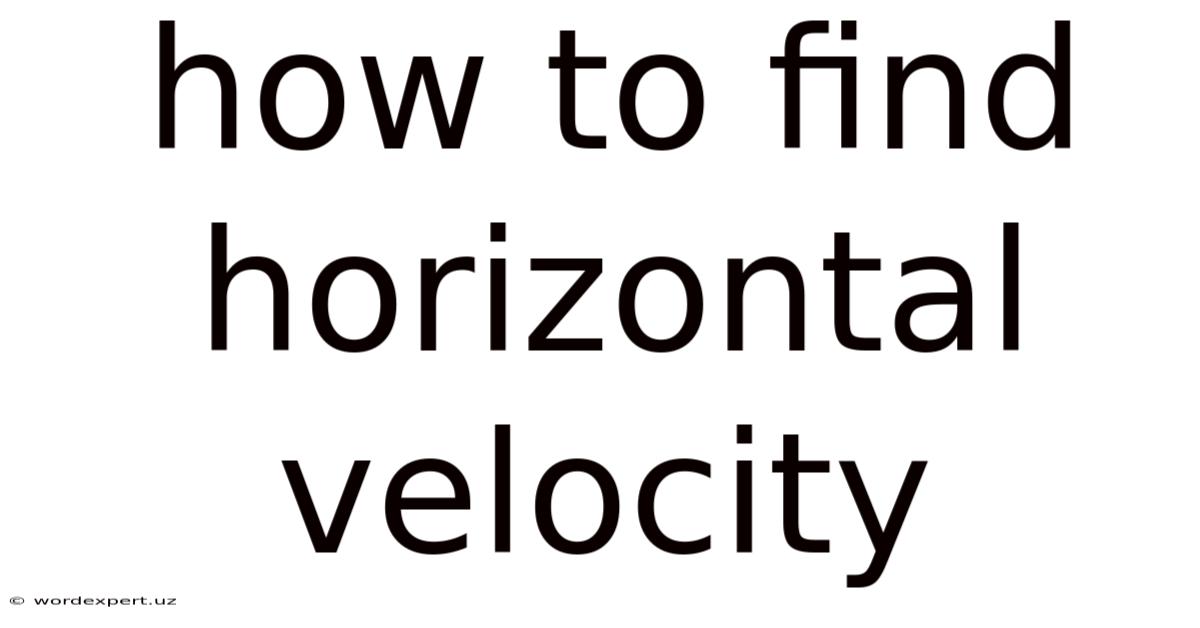 How To Find Horizontal Velocity