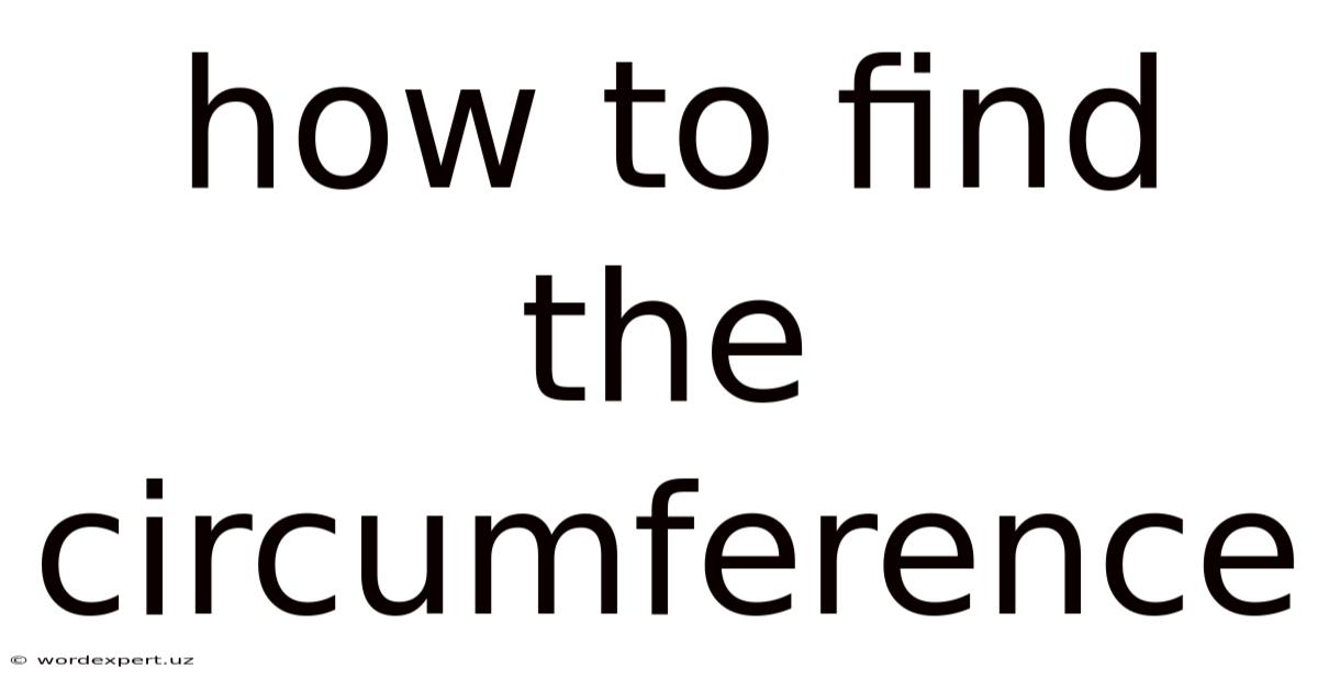 How To Find The Circumference