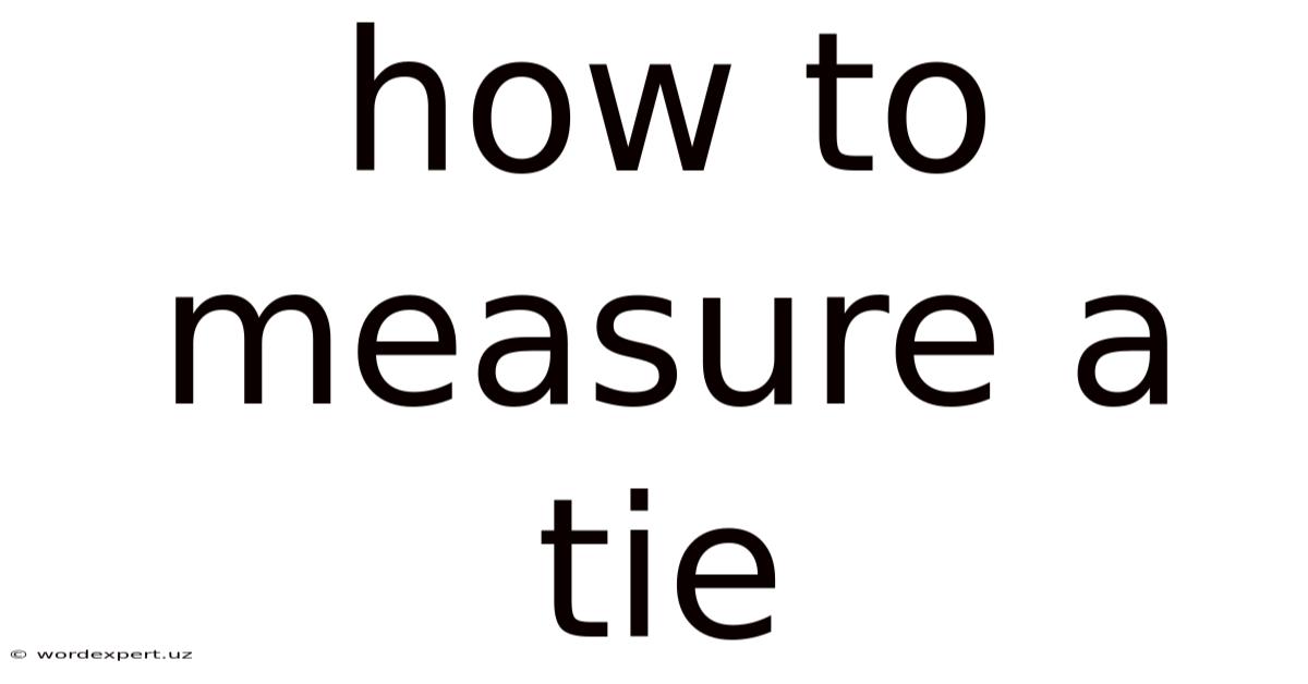 How To Measure A Tie
