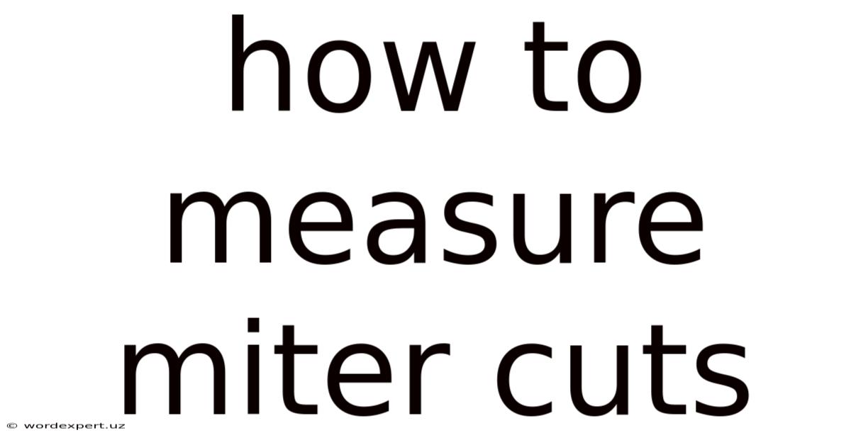 How To Measure Miter Cuts