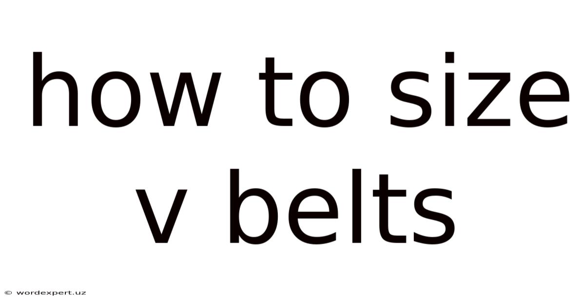How To Size V Belts