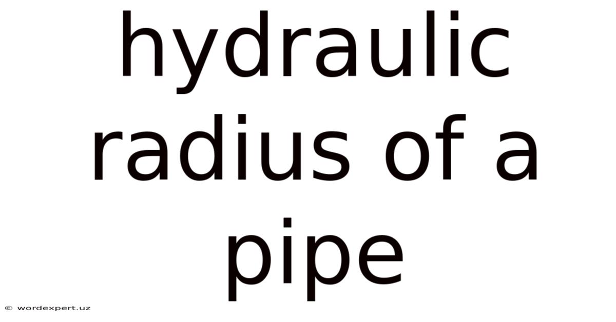 Hydraulic Radius Of A Pipe