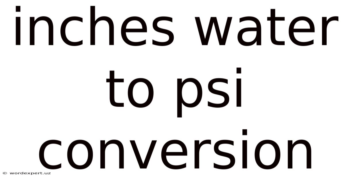 Inches Water To Psi Conversion