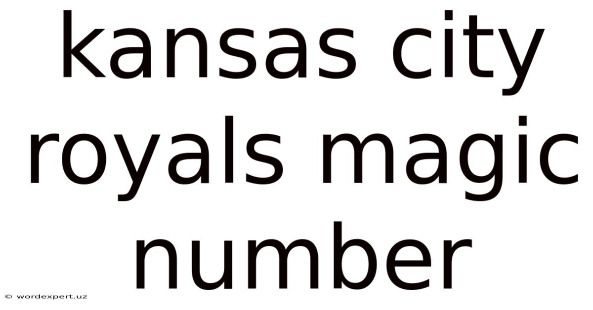 Kansas City Royals Magic Number