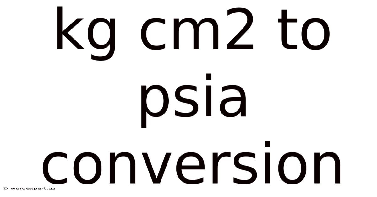 Kg Cm2 To Psia Conversion