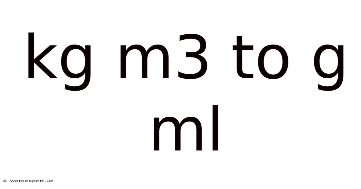 Kg M3 To G Ml