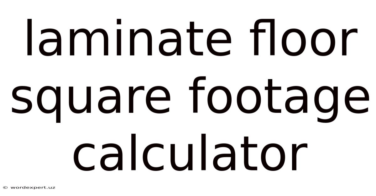 Laminate Floor Square Footage Calculator