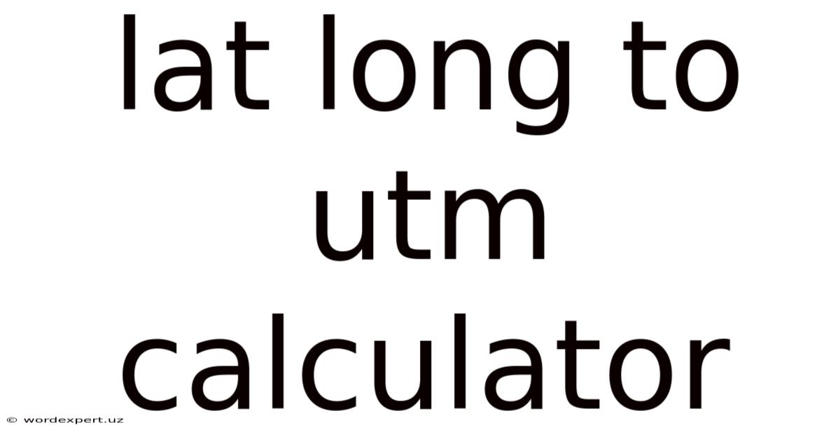 Lat Long To Utm Calculator