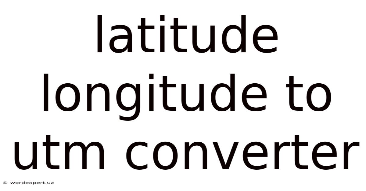 Latitude Longitude To Utm Converter